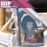 Bif Naked - Purge
