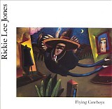 Rickie Lee Jones - Flying Cowboys