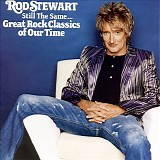 Rod Stewart - Still The Same... Great Rock Classics Of Our Time