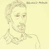 Alasdair Roberts - Alasdair Roberts