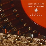 Jesse Sparhawk & Eric Carbonara - Sixty Strings