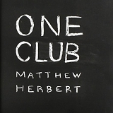 Matthew Herbert - One Club