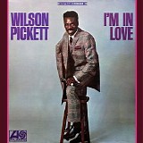 Wilson Pickett - I'm In Love
