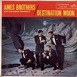 The Ames Brothers - Destination Moon (Canada)