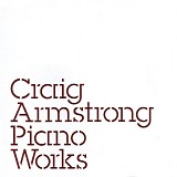 Craig Armstrong - Piano Works (Canada)