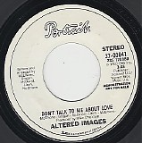Altered Images - Don't Talk To Me About Love/Don't Talk To Me About Love (US Promo)