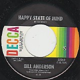 Bill Anderson - Happy State Of Mind/Time's Been Good To Me (US)
