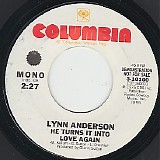 Lynn Anderson - He Turns It Into Love Again/He Turns It Into Love Again (US Promo)