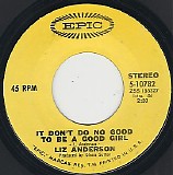 Liz Anderson - It Don't Do No Good To Be A Good Girl/That's What Loving You Has Meant To Me (US)