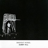 The Dropout Patrol - Sunny Hill