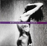 BoDeans - Go Slow Down