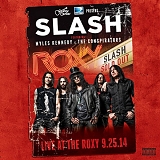 Slash - Live At The Roxy 09.25.14