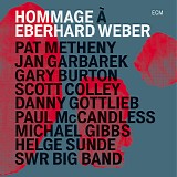 Pat Metheny, Jan Garbarek, Gary Burton, Scott Colley, Danny Gottlieb, Paul McCan - Hommage Ã€ Eberhard Weber