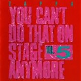 Frank Zappa - You Can't Do That On Stage Anymore Vol. 5
