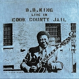 B.B. King - Live in Cook County Jail
