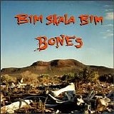 Bim Skala Bim - Bones