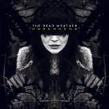 The Dead Weather - Horehound