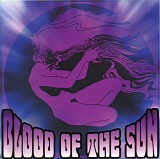 Blood Of The Sun - Blood Of The Sun