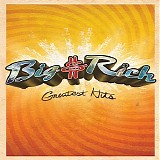 Big & Rich - Greatest Hits