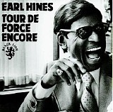 Earl Hines - Tour De Force Encore