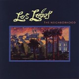 Los Lobos - The Neighborhood
