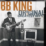 B. B. King - Original Greatest Hits