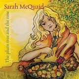 Sarah McQuaid - The Plum Tree And The Rose