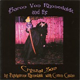 Psychatrone Rhonedakk with Cotton Casino - Baron Von Rhonedakk And The Crystal Sun