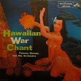 Tommy Dorsey And His Orchestra - Hawaiian War Chant