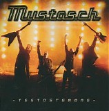 Mustasch - Testosterone