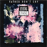 Doubting Thomas - Father Don't Cry