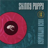 Skinny Puppy - 12 Inch Anthology