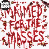 Night Birds - Maimed for the Masses