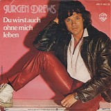 JÃ¼rgen Drews - Du Wirst Auch Ohne Mich Leben / Ich Steh Auf Rock 'N' Roll