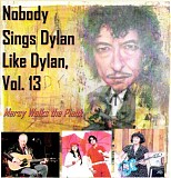 Various Artists - Nobody Sings Dylan Like Dylan Vol. 13 - Mercy Walks The Plank