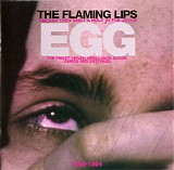 Flaming Lips, The - The Day They Shot A Hole In The Jesus Egg (1989-1991)