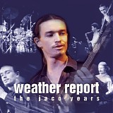 Weather Report - This Is Jazz 40: The Jaco Years