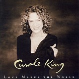 Carole King - Love Makes The World