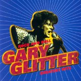 Gary Glitter - Rock And Roll: Gary Glitter's Greatest Hits