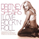Britney Spears - I Love Rock 'N' Roll