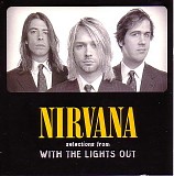 Nirvana - Selections From With The Lights Out
