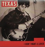 Texas - I Don't Want A Lover