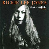 Rickie Lee Jones - Duchess Of Coolsville - An Anthology