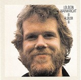 Loudon Wainwright III - Album III