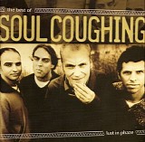 Soul Coughing - Lust In Phaze : The Best Of Soul Coughing
