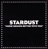 Stardust - Music Sounds Better With You