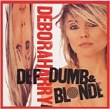 Deborah Harry - Def, Dumb, & Blonde