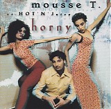 Mousse T. & Hot 'N' Juicy - Horny