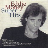 Eddie Money - Super Hits