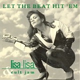 Lisa Lisa & Cult Jam - Let The Beat Hit 'Em